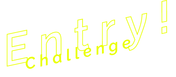 Entry! Challenge Here we go